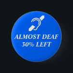 Fast taub, 30% verlassen button<br><div class="desc">ISD in Weiß über den Wörtern FAST TAUB,  30% VERLASSEN im Weiß auf einem blauen Hintergrund.</div>