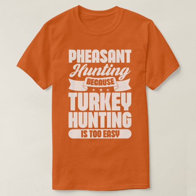 Faszinierende Jagd, weil die Jagd in der Türkei zu T-Shirt (Design vorne)