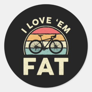 Fat Bike Ich liebe sie Fett Mountainbike Fahrradfa Runder Aufkleber