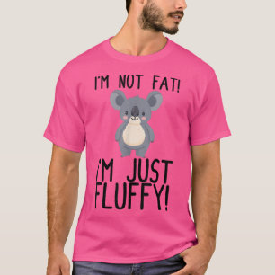 Fat Koala Bear Niedlich Koala Fluffy Laziness Lazy T-Shirt
