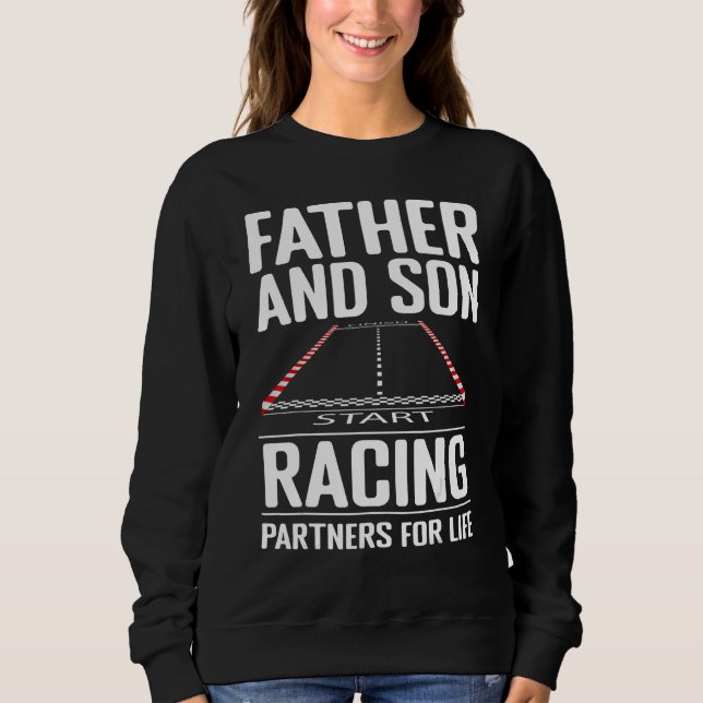 Father and Son Racing Partners for Life Drag Racin Sweatshirt (Vorderseite)
