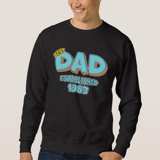 Father Best Dad Ever Established 1983 Great Dad Sweatshirt (Vorderseite)