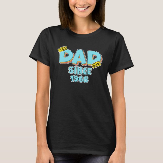 Father Best Dad Ever Since 1968 Great Dad T-Shirt (Vorderseite)