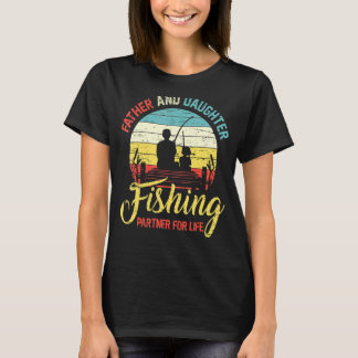 Father Daughter Fishing P Ner For Life Retro Match T-Shirt