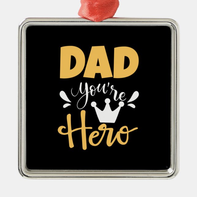 Father Gift Vater Sie sind Held Ornament Aus Metall (Vorne)