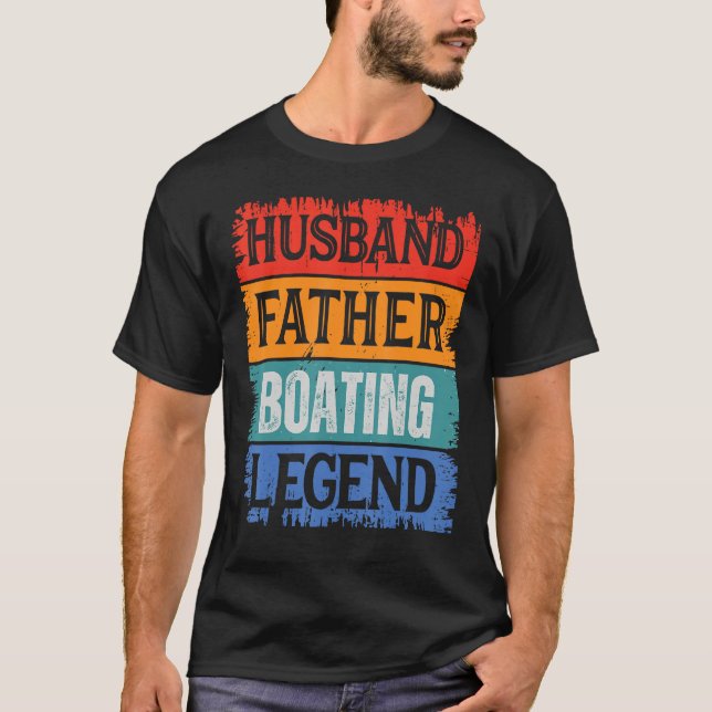 Father Husband BOATING Legend Proud Dad  Retro Pap T-Shirt (Vorderseite)