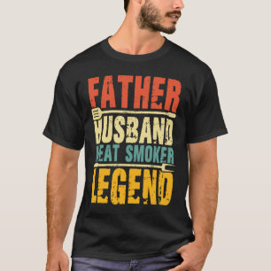Father Husband Meat Smoker Legend T-Shirt