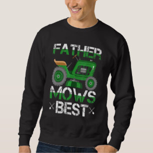 Father Mows Best Lawn Mower Sweatshirt