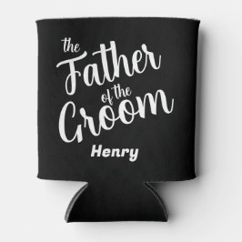 Father of the Groom Custom Name  Dosenkühler
