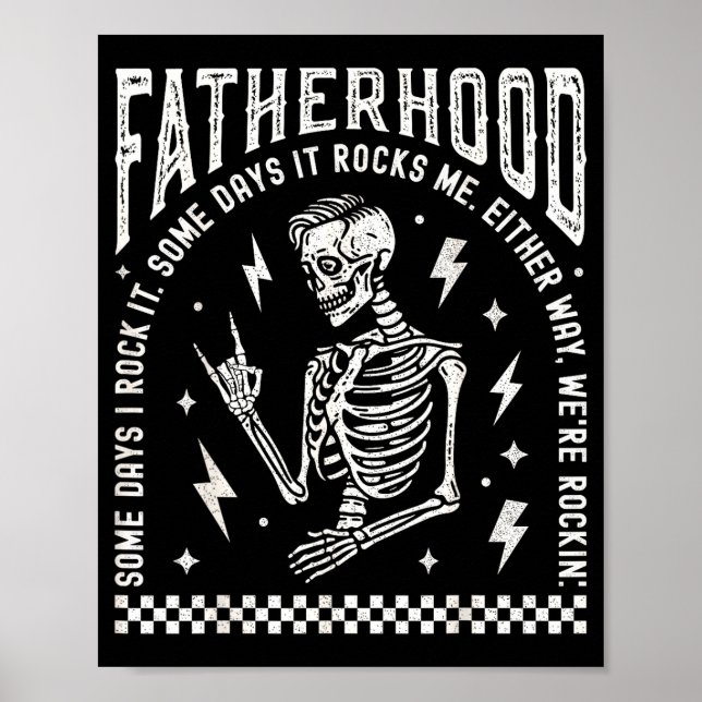 Fatherhood Some Days I Rock It Skeleton Dad Tour F Poster (Vorne)