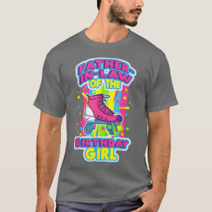 FatherInLaw of the Birthday Girl Roller Skates Ska T-Shirt