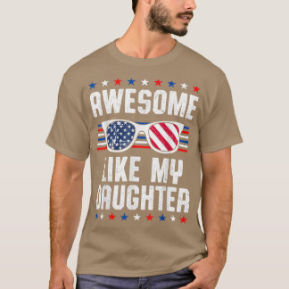 Father's Day Awesome Like My Daughter US Flag 4th T-Shirt