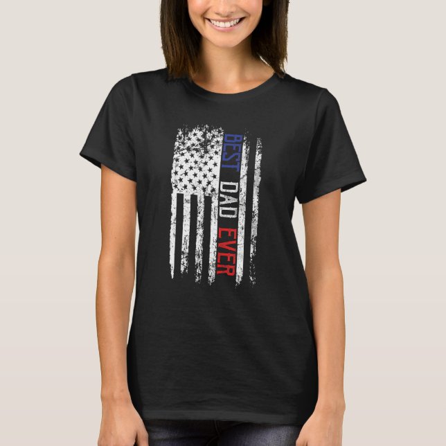 Father's Day Best Dad Ever With Us American Flag T-Shirt (Vorderseite)
