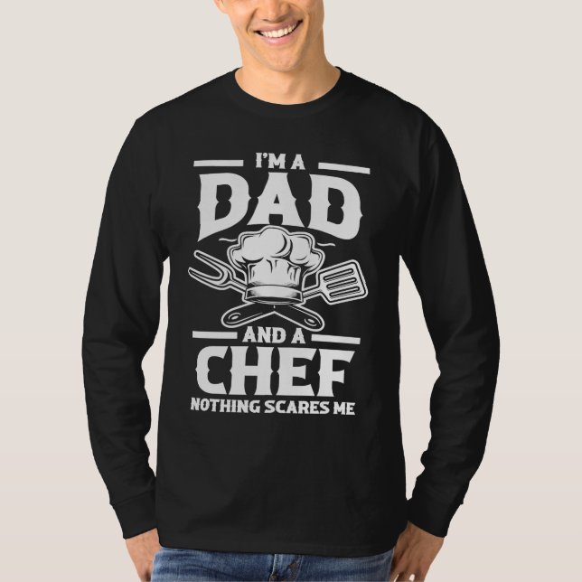 Father's Day Culinary Chef Daddy I'm A Dad And A C T-Shirt (Vorderseite)