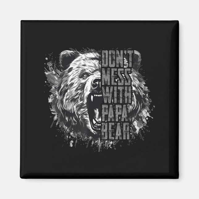Father's Day Don't Mess With Papa Bear  Magnet (Vorne)