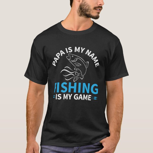 Father's Day Fishing is My Game Fisherman Rod T-Shirt (Vorderseite)