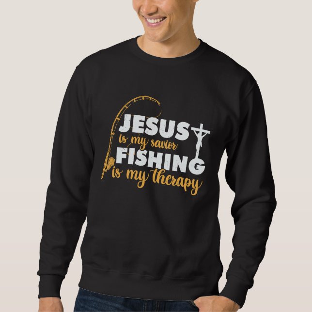 Father's Day Fishing Jesus is My Savior Sweatshirt (Vorderseite)