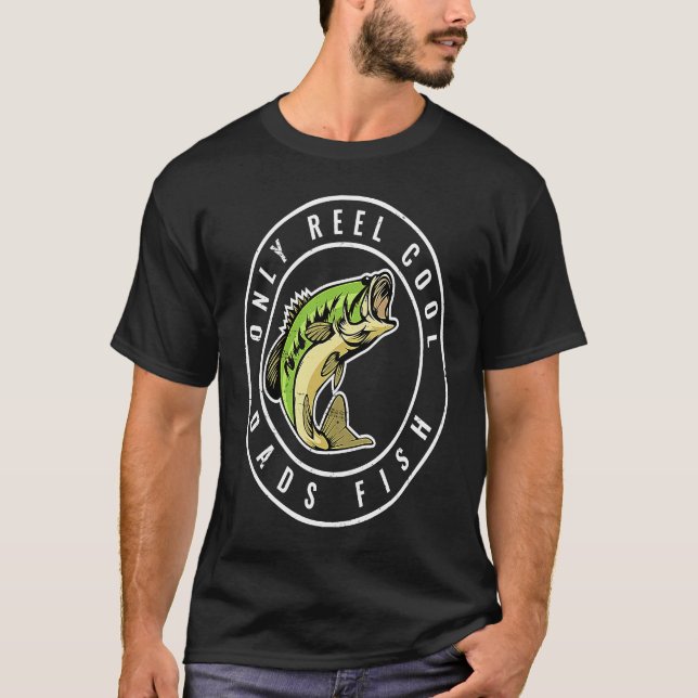 Fathers Day Fishing Only Reel Dads Fish For Dad T-Shirt (Vorderseite)