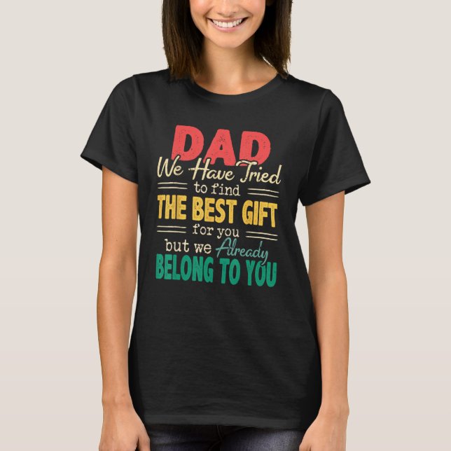 Fathers Day  For Dad Daddy From Daughter Son Wife T-Shirt (Vorderseite)