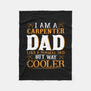Father's Day I Am A Carpenter Dad Fleecedecke