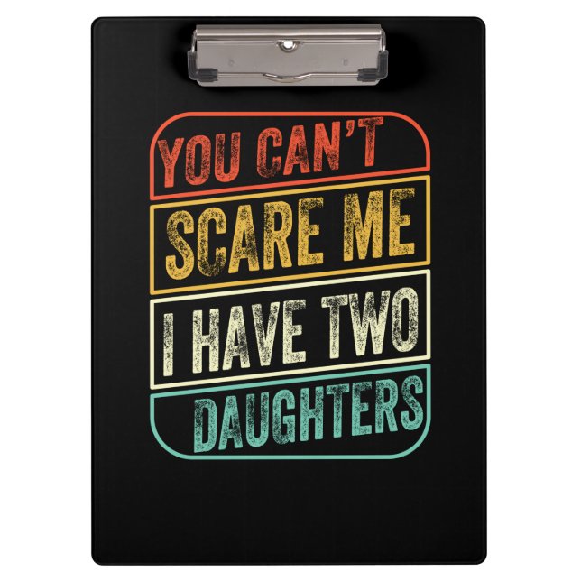 Father's Day I Have Two Daughters Klemmbrett (Vorderseite)