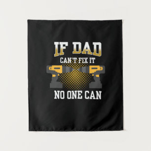 Father's Day If My Dad Can Not Fix Wandteppich