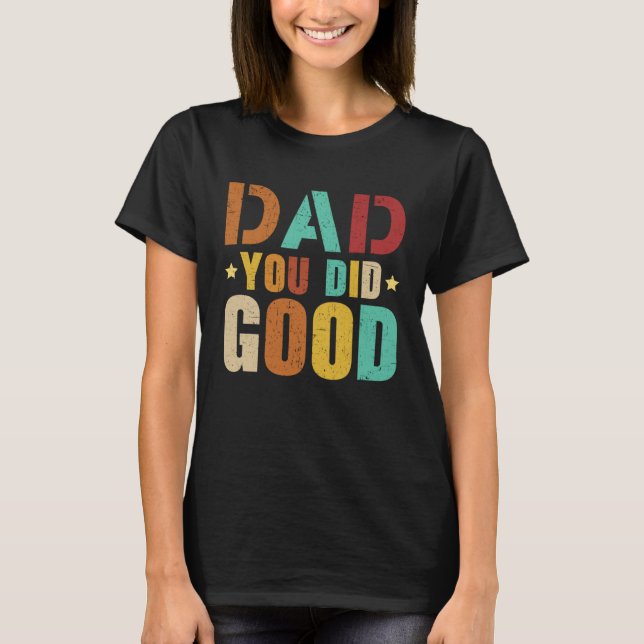 Fathers Day Papa Best Dad Ever Fatherhood Daddy  2 T-Shirt (Vorderseite)