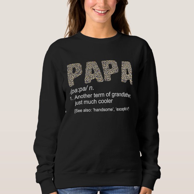 Fathers Day Papa Definition Grandpa Cool Grandfath Sweatshirt (Vorderseite)