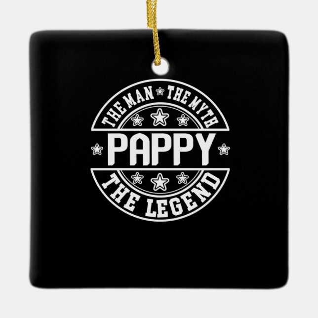 Father's Day | Pappy The Man The Myth The Legend Keramikornament (Vorderseite)