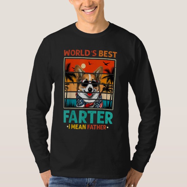Father's Day Retro Dad World's Best Farter I Mean  T-Shirt (Vorderseite)