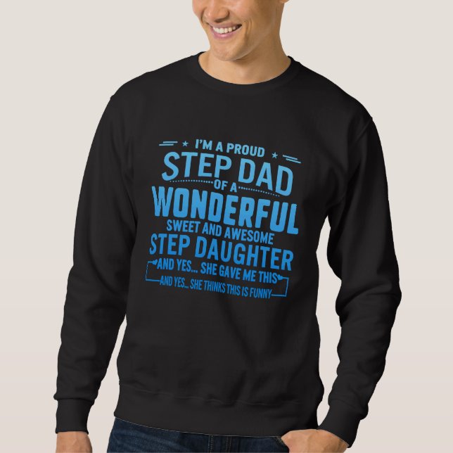 Fathers Day Step Dad Awesome Step Daughter She Gav Sweatshirt (Vorderseite)