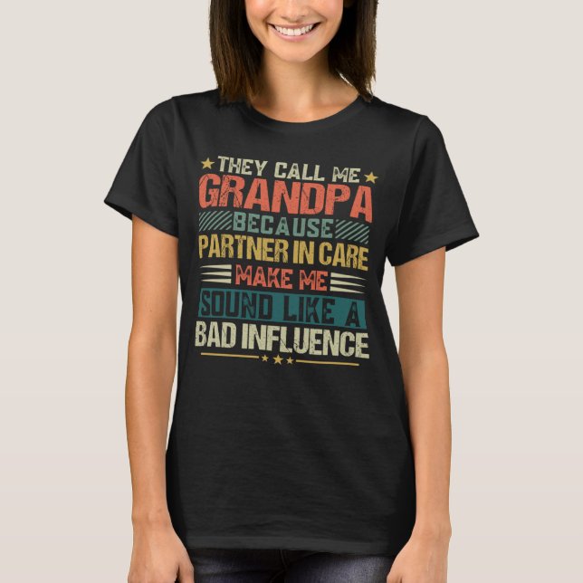 Fathers Day They Call Me Grandpa Because Partner I T-Shirt (Vorderseite)