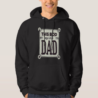 Fathers Day This Bod belongs to a Dad Daddy Hoodie