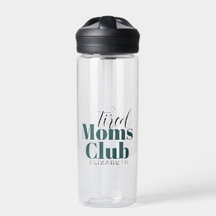 Fatigué maman Club Bouteille d'eau