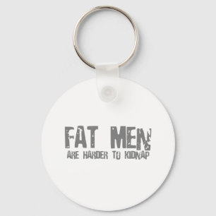 Fatmen sind härter zu entführen schlüsselanhänger
