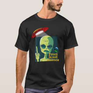Fauci Alien UFO Weltraum Funny Conservative Ant T-Shirt