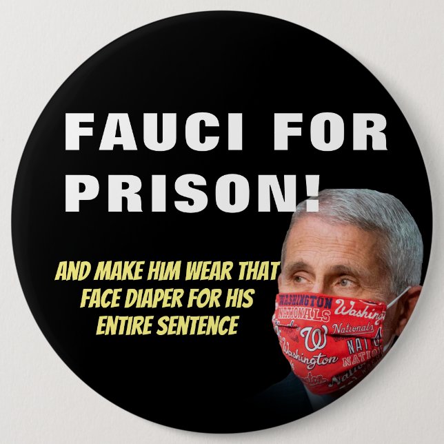 Fauci für das Gefängnis - Anthony Fauci Button (Vorderseite)