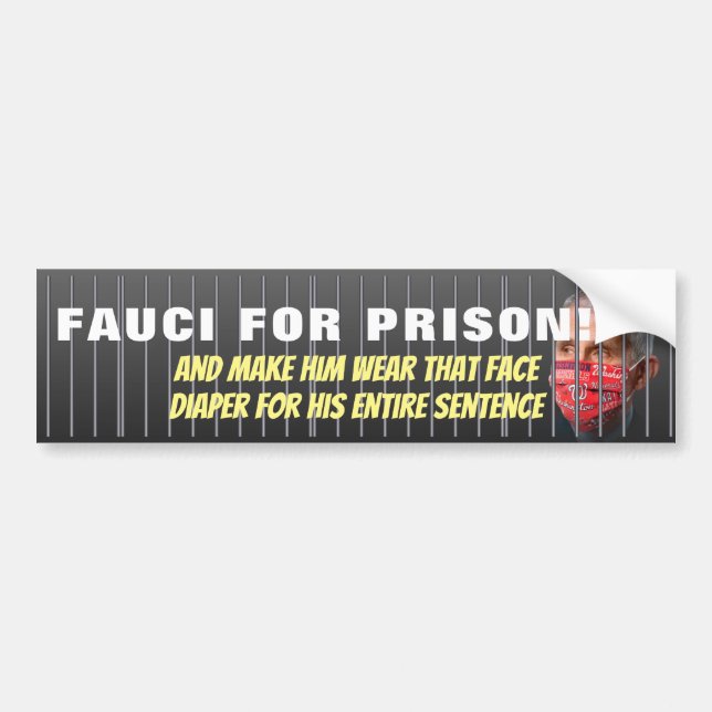 Fauci für das Gefängnis - Anti-Anthony Fauci Autoaufkleber (Vorne)