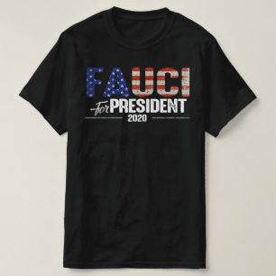 Fauci für Präsident 2020 T-Shirt