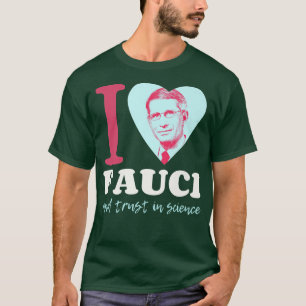 Fauci I-Love-Fauci I-Heart-Fauci T-Shirt