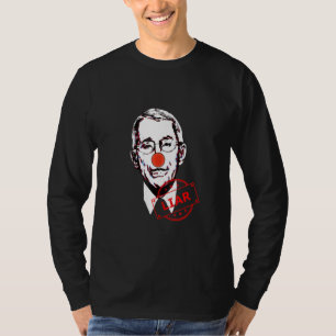 Fauci Liar Lied Clown Anthony Fauci ist nicht mein T-Shirt