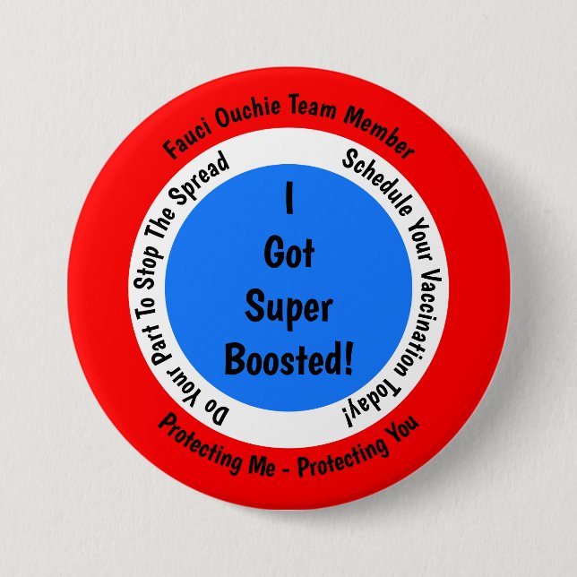 Fauci Ouchie Impfung Ich Got Super Boosted Button (Vorderseite)