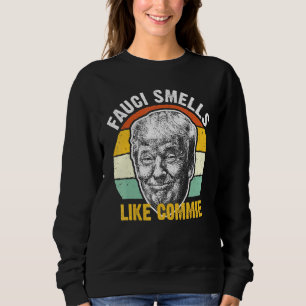 Fauci riecht wie Commie Political Humor Joke Sweatshirt