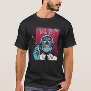 Fauci Stopp Vaccine Mandat Arrest Fauci Mein Körpe T-Shirt