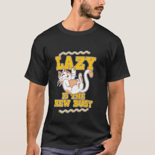 Faul ist das neue Busy Entspannte Produktivitäts-W T-Shirt