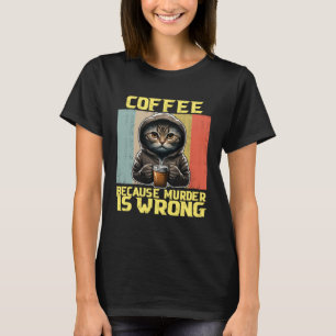 faule Katze Kaffee weil falsch Kitty T-Shirt