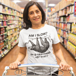 Faulenzen bin ich langsam? T-Shirt