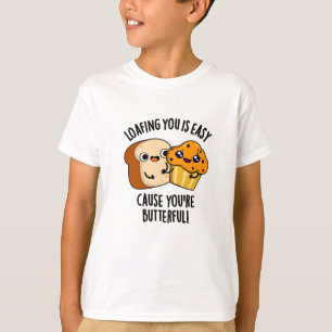 Faulenzen ist leicht, weil du butterweich bist T-Shirt