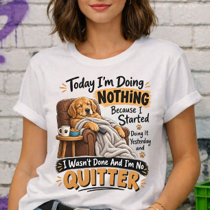 Fauler Golden Retriever, der nichts Lustiges Zitat T-Shirt