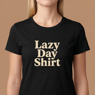 Faules-Tages-Shirt Bequem T-Shirt